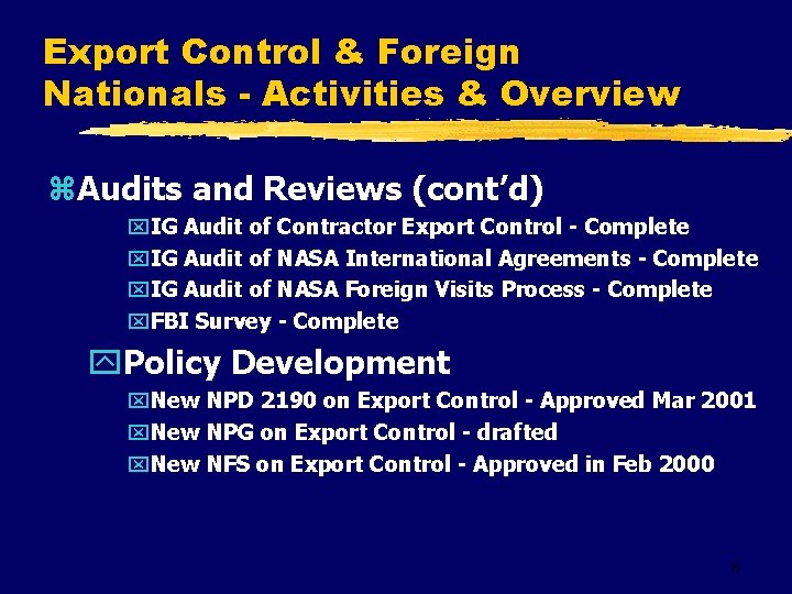 Export Control & Foreign Nationals - Activities & Overview z. Audits and Reviews (cont’d)