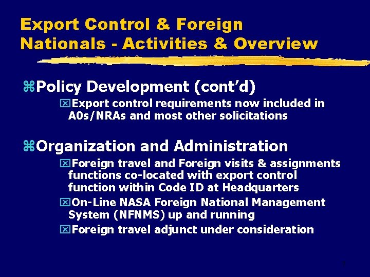 Export Control & Foreign Nationals - Activities & Overview z. Policy Development (cont’d) x.