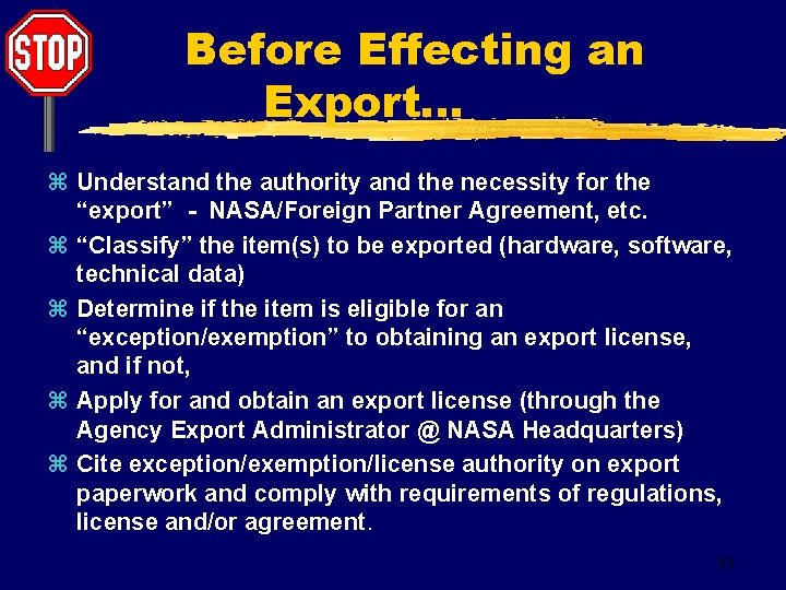 Before Effecting an Export. . . z Understand the authority and the necessity for