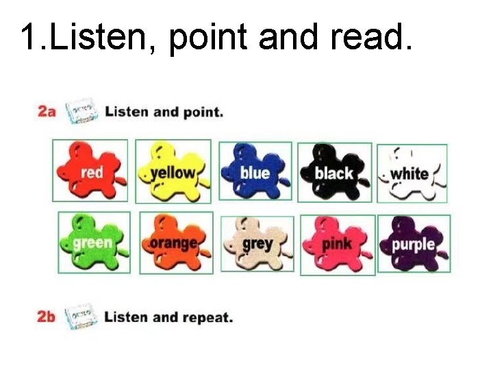 1. Listen, point and read. 
