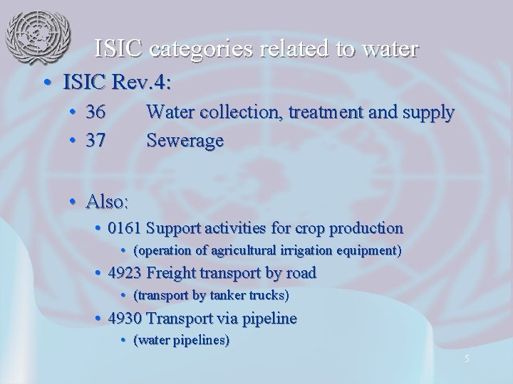 ISIC categories related to water • ISIC Rev. 4: • 36 • 37 Water ISIC categories related to water • ISIC Rev. 4: • 36 • 37 Water