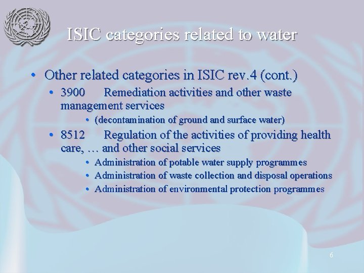 ISIC categories related to water • Other related categories in ISIC rev. 4 (cont. ISIC categories related to water • Other related categories in ISIC rev. 4 (cont.