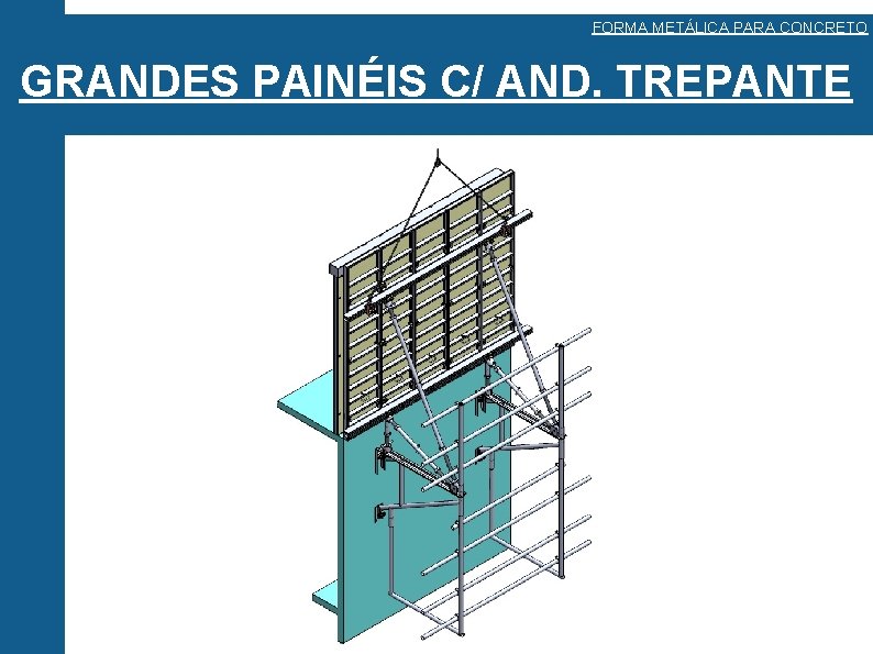 FORMA METÁLICA PARA CONCRETO GRANDES PAINÉIS C/ AND. TREPANTE 