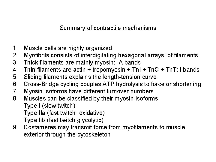 Summary of contractile mechanisms 1 2 3 4 5 6 7 8 9 Muscle