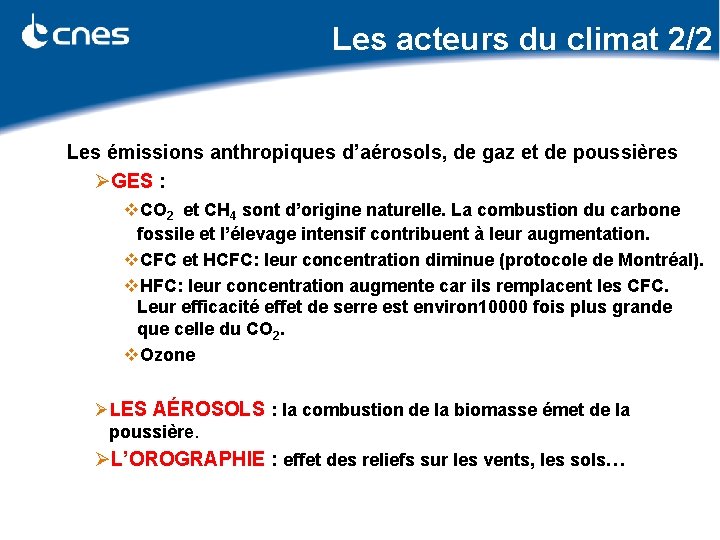 Les acteurs du climat 2/2 Les émissions anthropiques d’aérosols, de gaz et de poussières