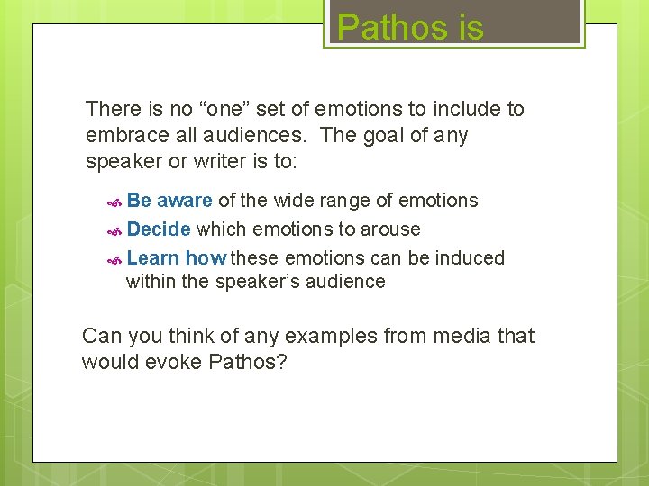Pathos is There is no “one” set of emotions to include to embrace all