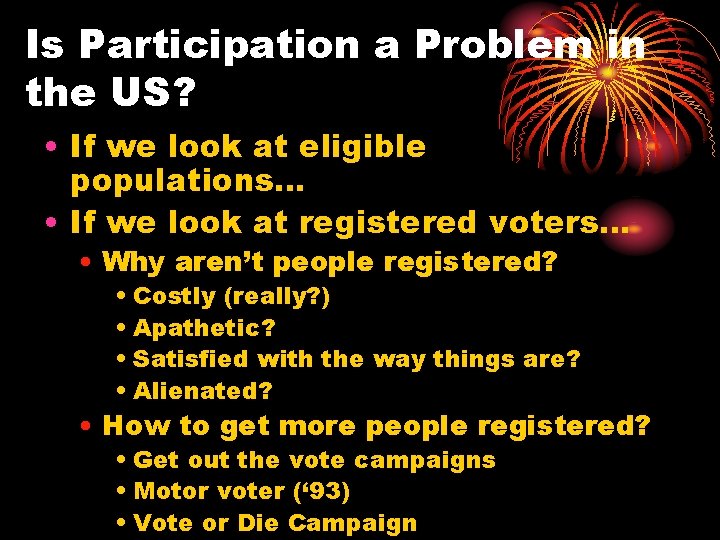 Is Participation a Problem in the US? • If we look at eligible populations…