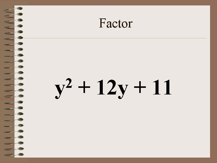 Factor 2 y + 12 y + 11 
