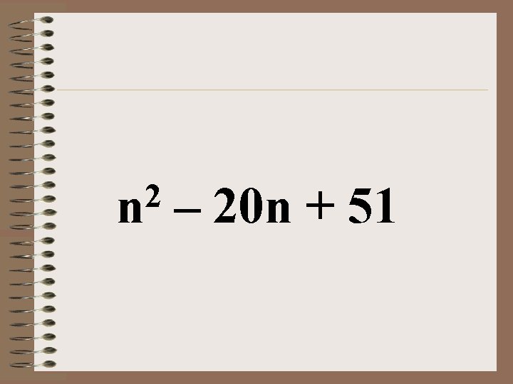 2 n – 20 n + 51 