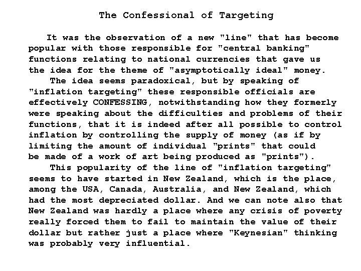 The Confessional of Targeting It was the observation of a new "line" that has