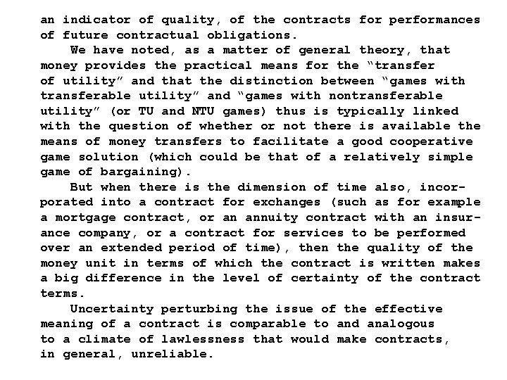 an indicator of quality, of the contracts for performances of future contractual obligations. We