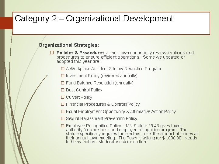 Category 2 – Organizational Development Organizational Strategies: � Policies & Procedures - The Town