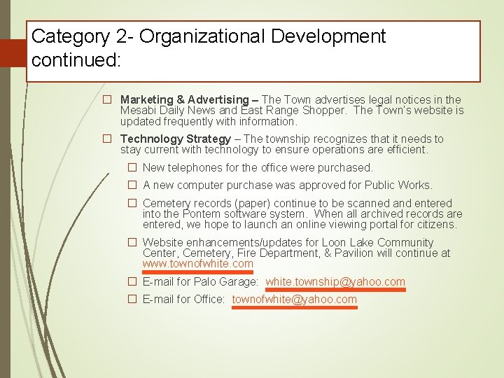 Category 2 - Organizational Development continued: � Marketing & Advertising – The Town advertises