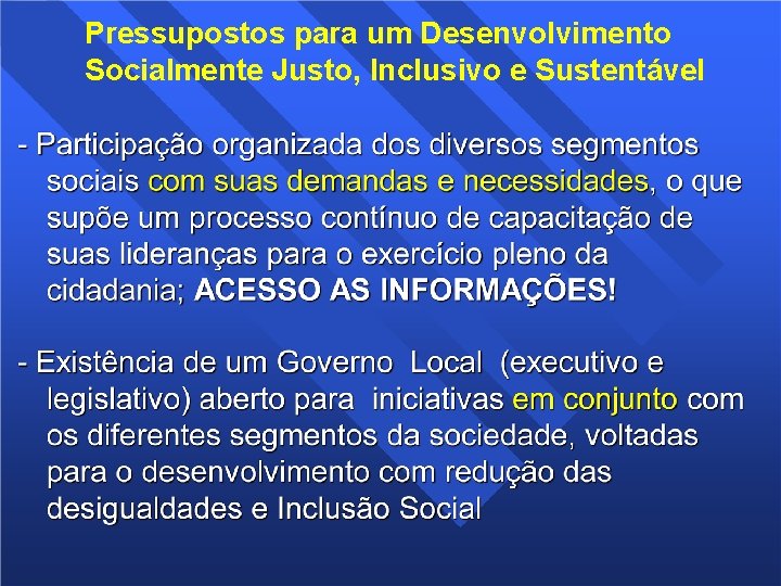 Pressupostos para um Desenvolvimento Socialmente Justo, Inclusivo e Sustentável 