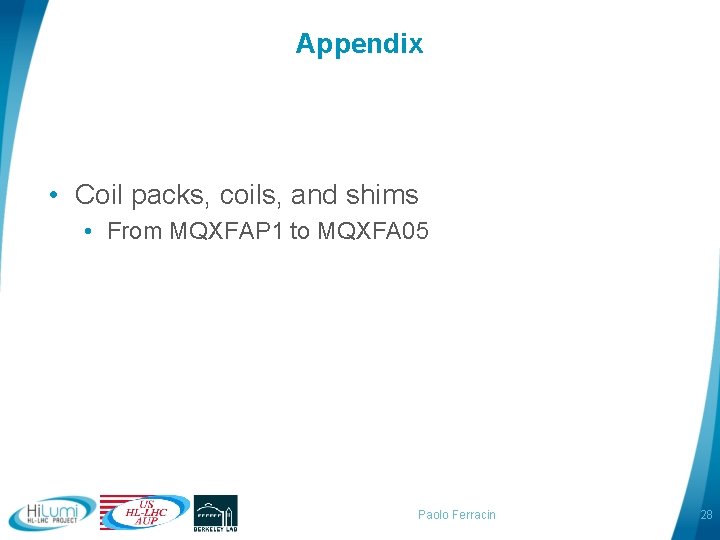 Appendix • Coil packs, coils, and shims • From MQXFAP 1 to MQXFA 05