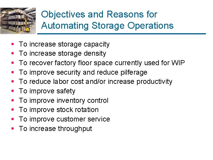 Objectives and Reasons for Automating Storage Operations § § § § § To increase Objectives and Reasons for Automating Storage Operations § § § § § To increase
