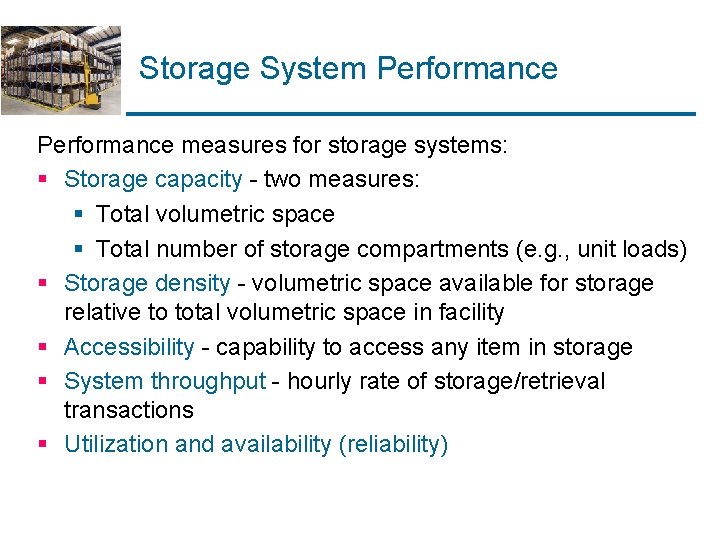 Storage System Performance measures for storage systems: § Storage capacity - two measures: § Storage System Performance measures for storage systems: § Storage capacity - two measures: §