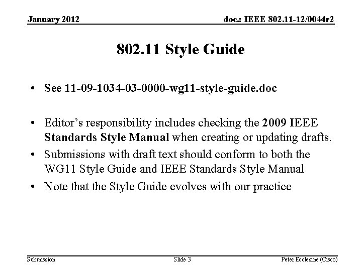 January 2012 doc. : IEEE 802. 11 -12/0044 r 2 802. 11 Style Guide