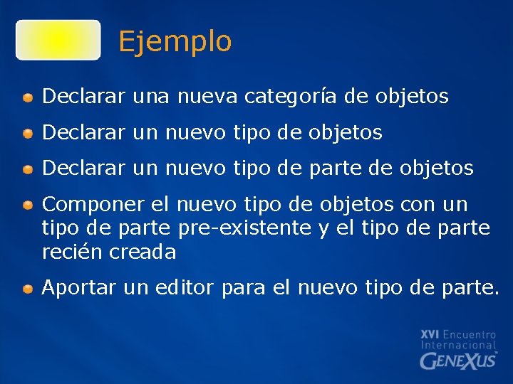 Ejemplo Declarar una nueva categoría de objetos Declarar un nuevo tipo de parte de