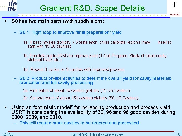 f Gradient R&D: Scope Details Fermilab • S 0 has two main parts (with