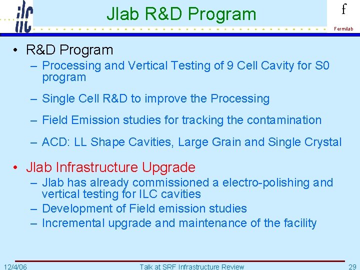 Jlab R&D Program f Fermilab • R&D Program – Processing and Vertical Testing of