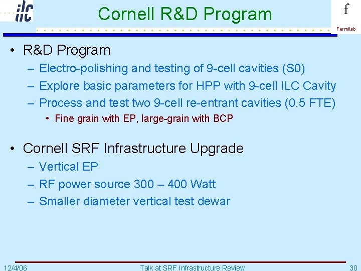 Cornell R&D Program f Fermilab • R&D Program – Electro-polishing and testing of 9