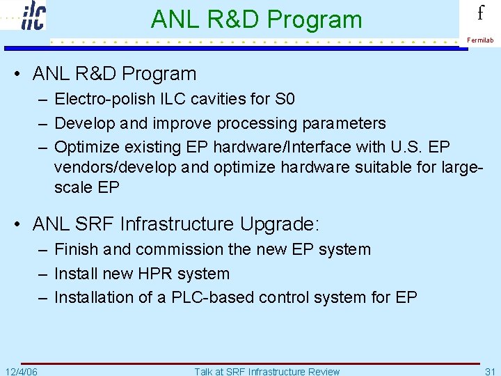 ANL R&D Program f Fermilab • ANL R&D Program – Electro-polish ILC cavities for