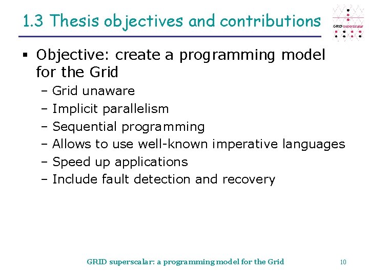 1. 3 Thesis objectives and contributions § Objective: create a programming model for the