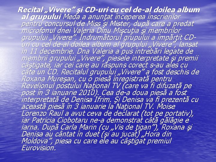 Recital „Vivere” şi CD-uri cu cel de-al doilea album al grupului Meda a anunţat