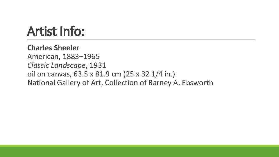 Artist Info: Charles Sheeler American, 1883– 1965 Classic Landscape, 1931 oil on canvas, 63.