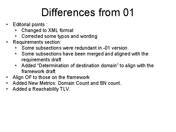 Differences from 01 • Editorial points : • Changed to XML format • Corrected