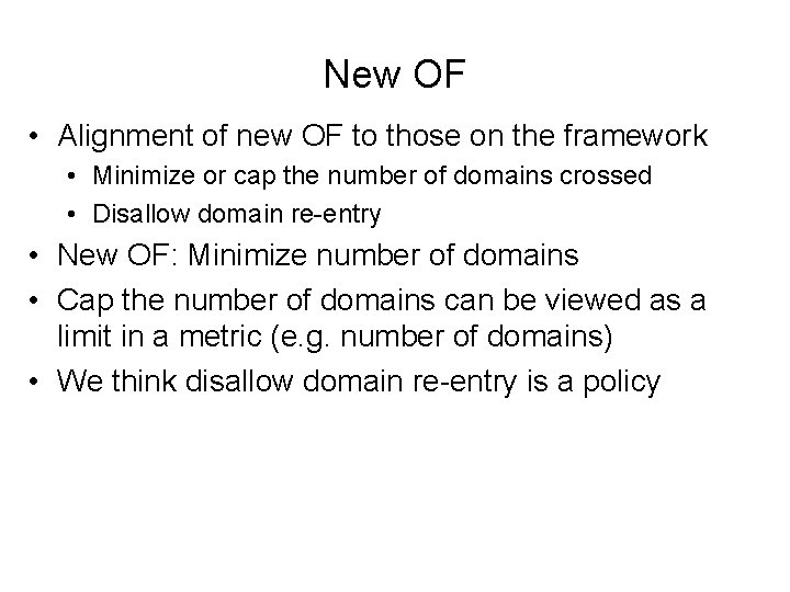 New OF • Alignment of new OF to those on the framework • Minimize