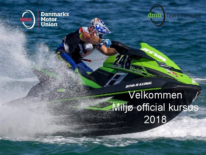 Velkommen Miljø official kursus 2018 