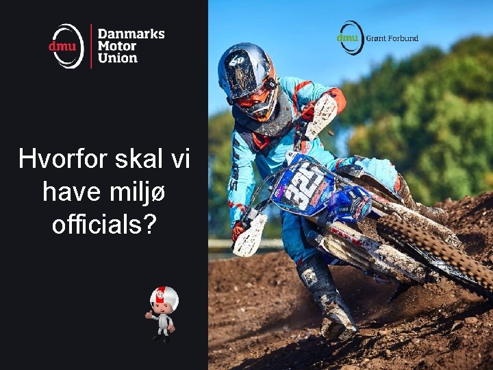 Hvorfor skal vi have miljø officials? 