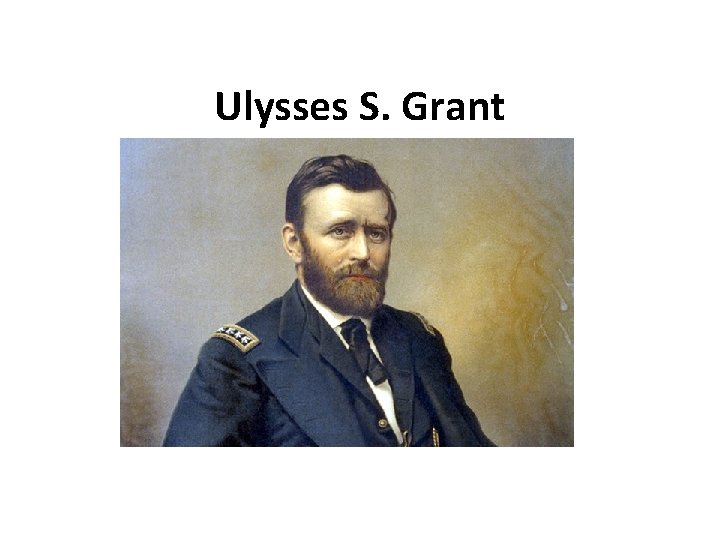 Ulysses S. Grant 