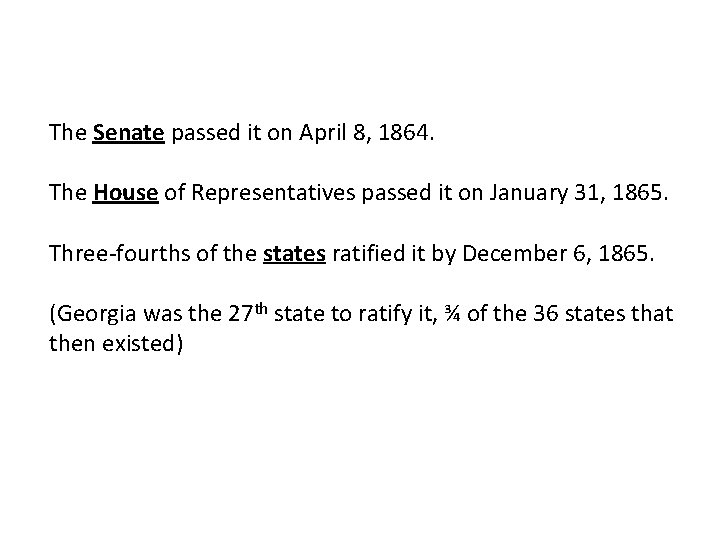 The Senate passed it on April 8, 1864. The House of Representatives passed it