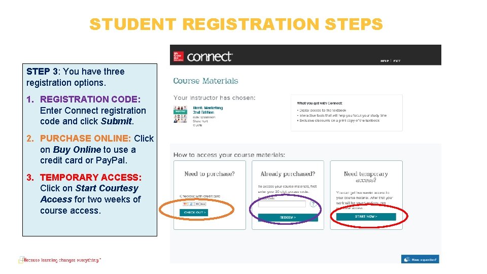 STUDENT REGISTRATION STEPS STEP 3: You have three registration options. 1. REGISTRATION CODE: Enter