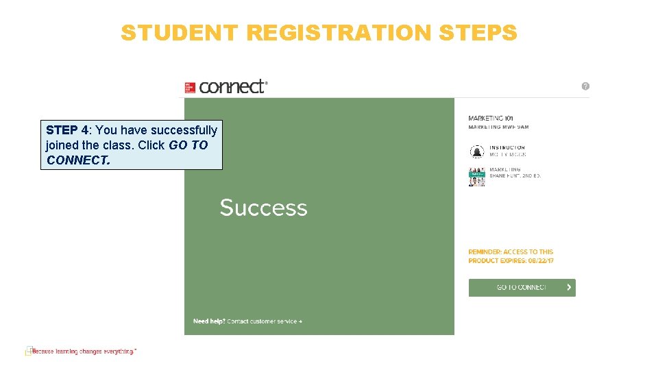 STUDENT REGISTRATION STEPS STEP 4: You have successfully joined the class. Click GO TO