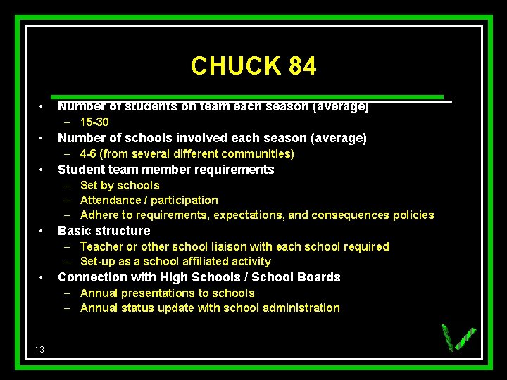 CHUCK 84 • Number of students on team each season (average) – 15 -30