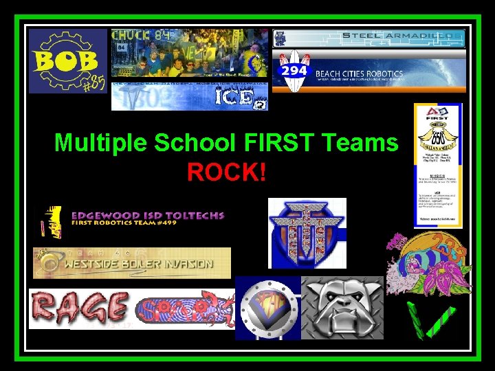 Multiple School FIRST Teams ROCK! JAW 