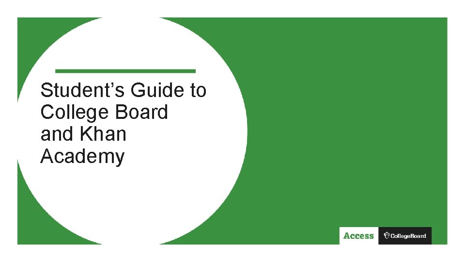Student’s Guide to College Board and Khan Academy 