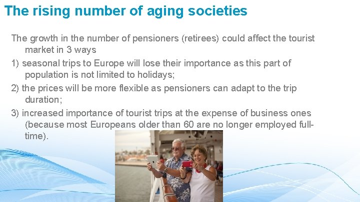The rising number of aging societies The growth in the number of pensioners (retirees)