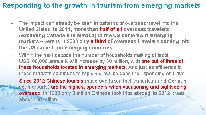 Responding to the growth in tourism from emerging markets • • • The impact