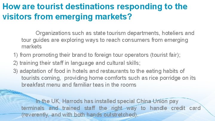 How are tourist destinations responding to the visitors from emerging markets? Organizations such as