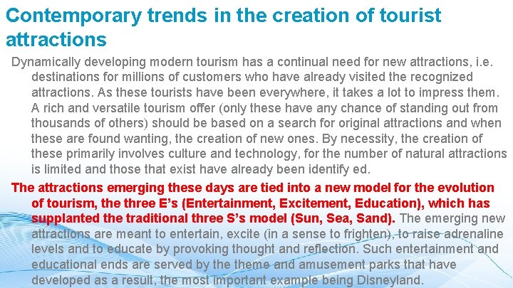 Contemporary trends in the creation of tourist attractions Dynamically developing modern tourism has a