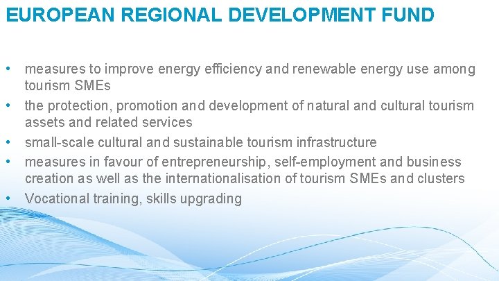 EUROPEAN REGIONAL DEVELOPMENT FUND • • • measures to improve energy efficiency and renewable