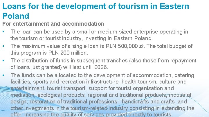 Loans for the development of tourism in Eastern Poland For entertainment and accommodation •