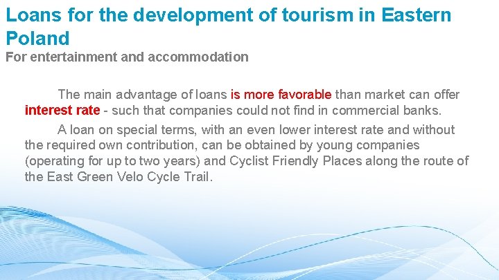 Loans for the development of tourism in Eastern Poland For entertainment and accommodation The