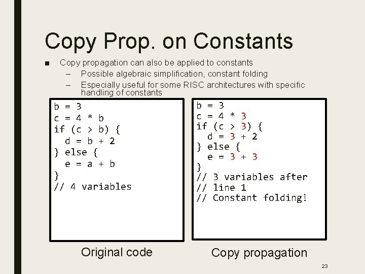 Copy Prop. on Constants ■ Copy propagation can also be applied to constants –