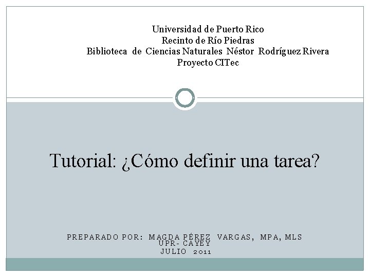 Universidad de Puerto Rico Recinto de Río Piedras Biblioteca de Ciencias Naturales Néstor Rodríguez